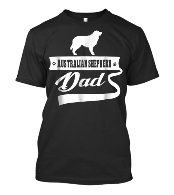 Australian Shepherd Dad Dog Lover Mens Animal Shepherds T-Shirt