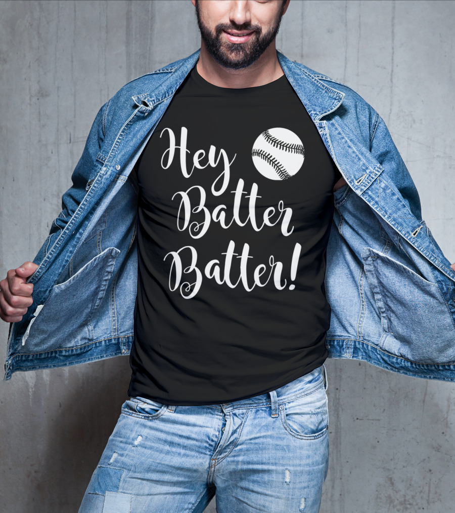 Hey Batter Batter Baseball 34 T-Shirt