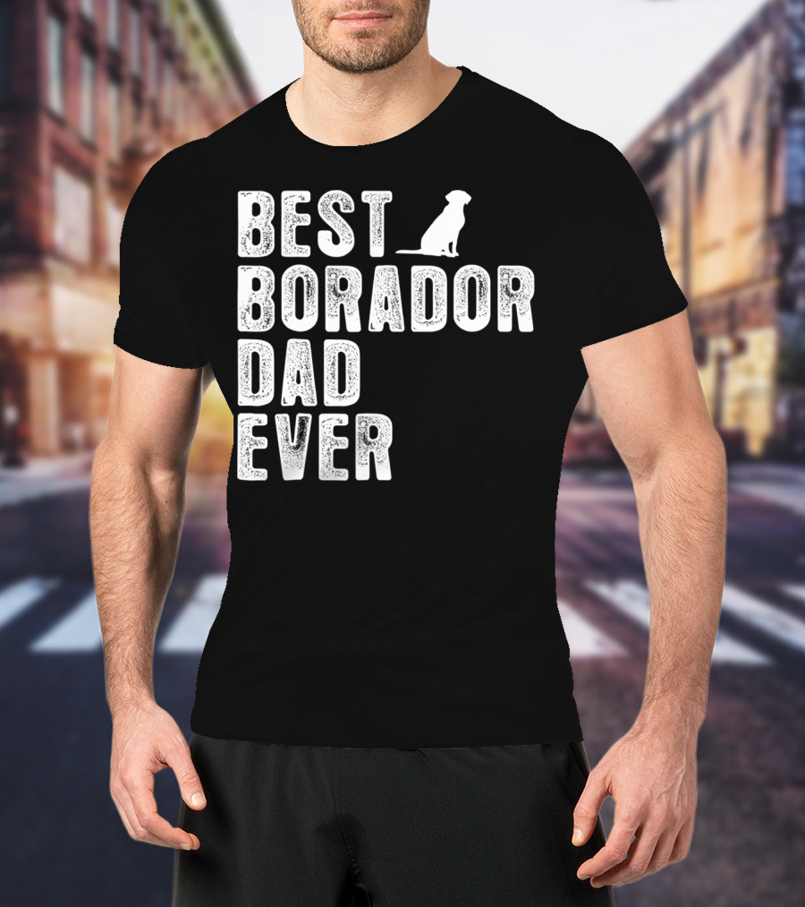 BEST BORADOR DAD EVER Dog T-Shirt