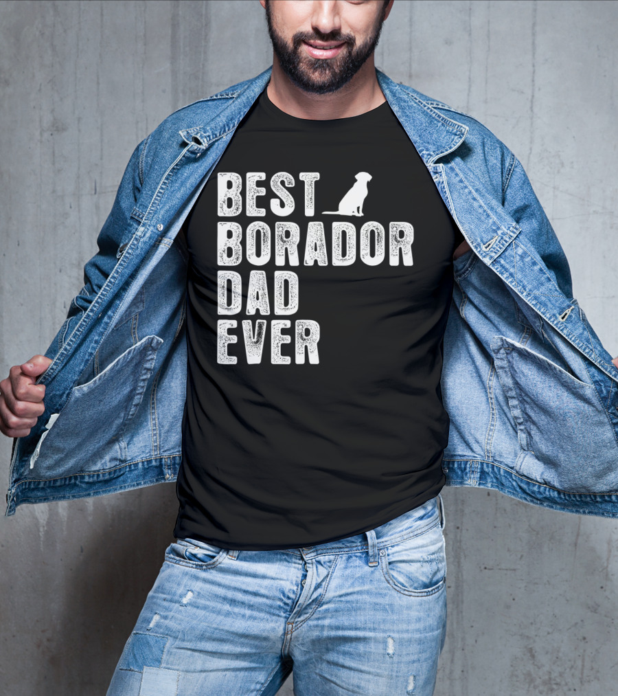 BEST BORADOR DAD EVER Dog T-Shirt