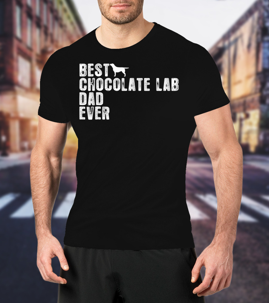 Best Chocolate Lab Dad Ever T-Shirt