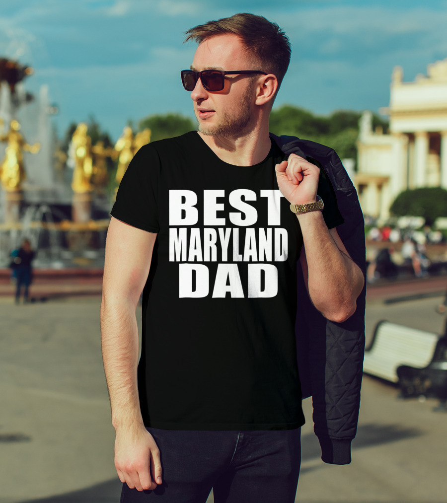 Best Maryland Dad T-Shirt