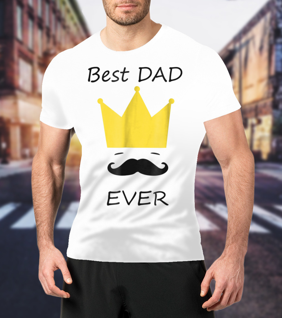 Best Dad Ever Yellow Crown Mustache T-Shirt