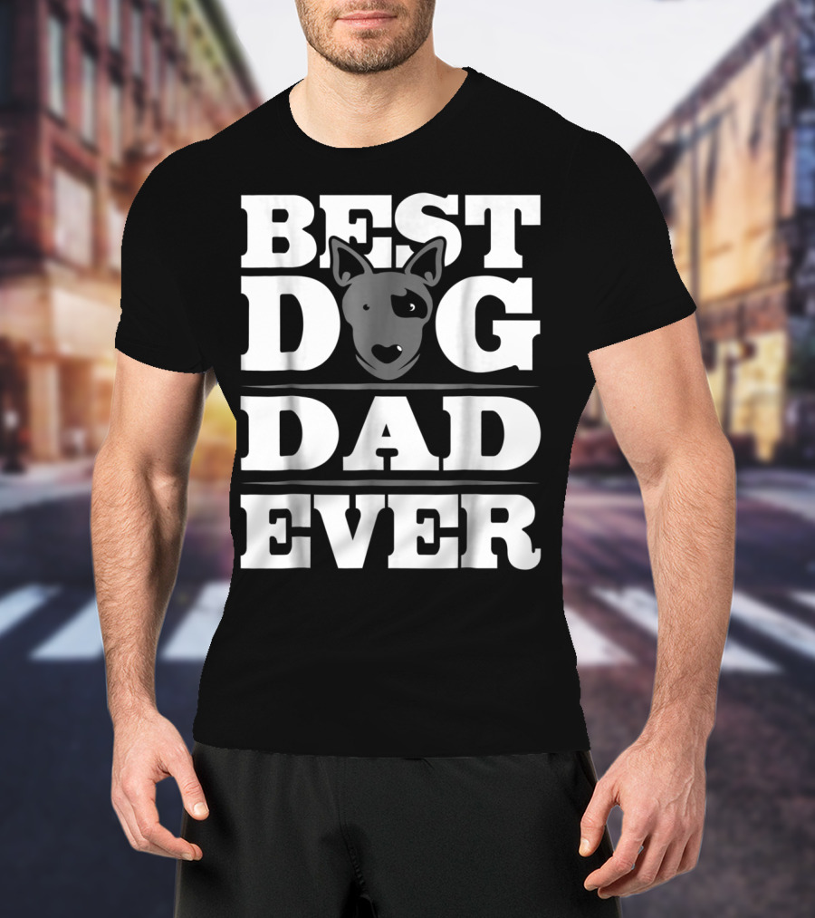 Best Dog Dad Ever Dog Lover Puppy Parent Dog Rescue Dad T-Shirt