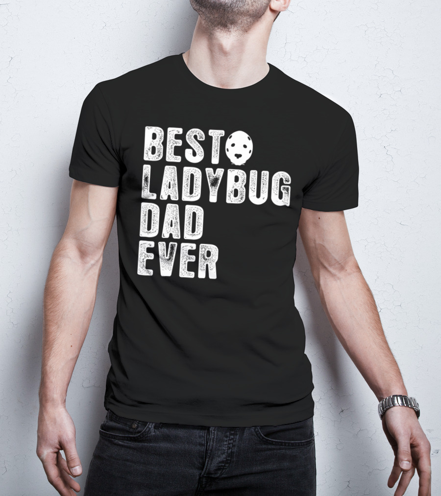 BEST LADYBUG DAD EVER Ladybug Mask Dad T-Shirt