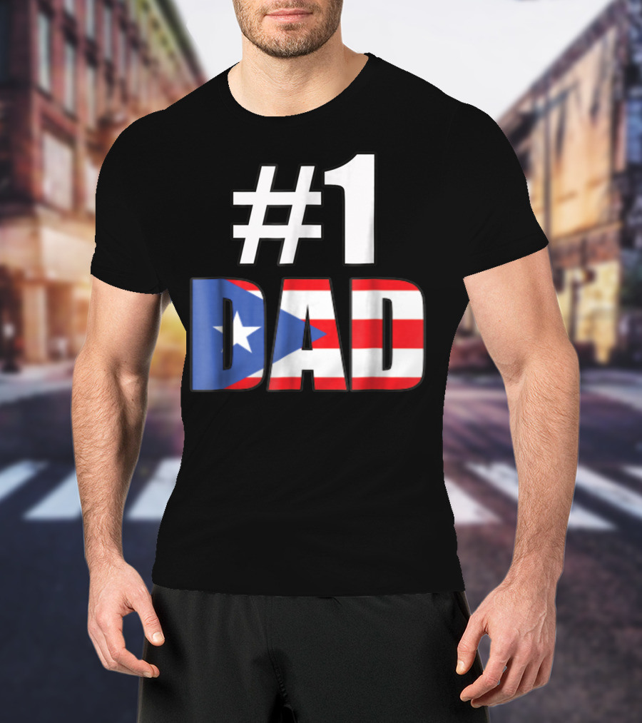 1 Dad Puerto Rico Flag T-Shirt
