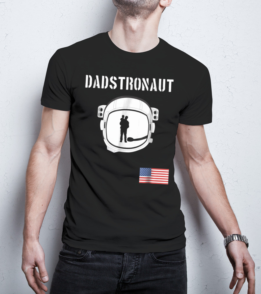 Dadstronaut Astronaut Birthday Dad From Wife Daughter American Flag T-Shirt