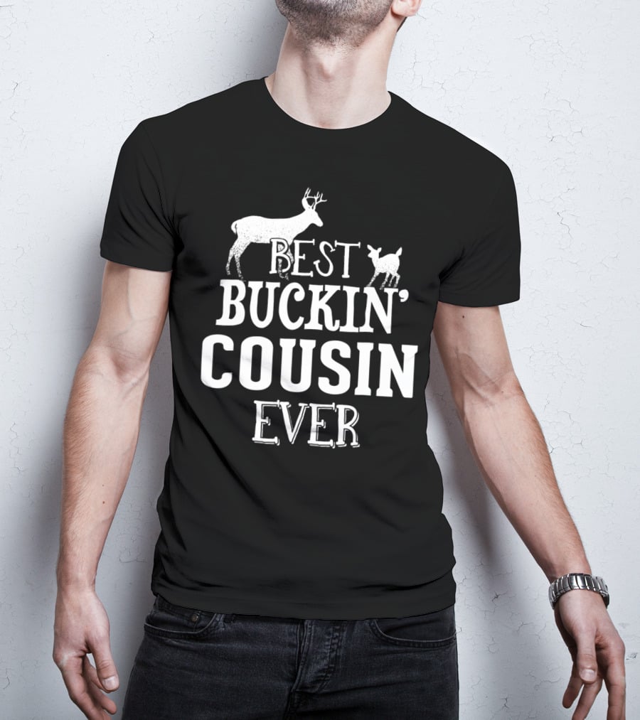 Best Buckin' Cousin Ever Deer Buck Hunting T-Shirt