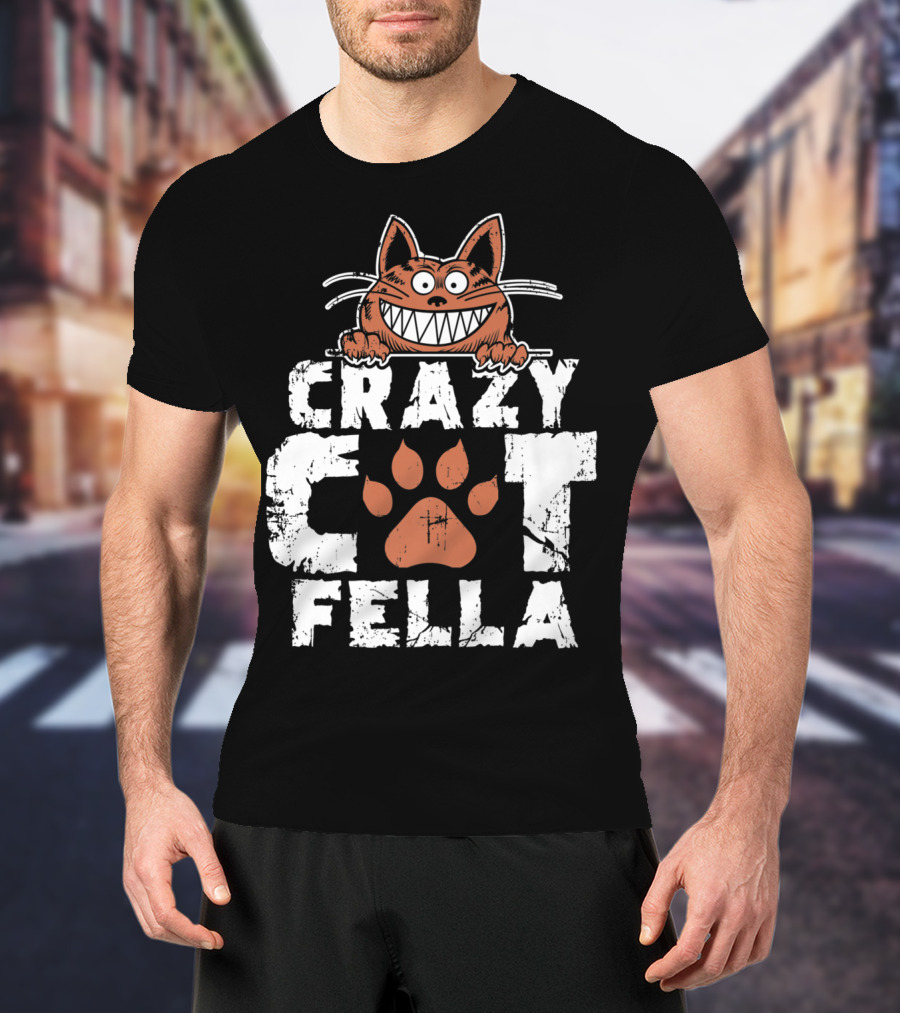 Crazy Cat Fella Funny Cat Lover Dad Pet Cheshire Grin T-Shirt