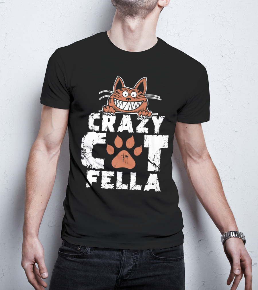 Crazy Cat Fella Funny Cat Lover Dad Pet Cheshire Grin T-Shirt