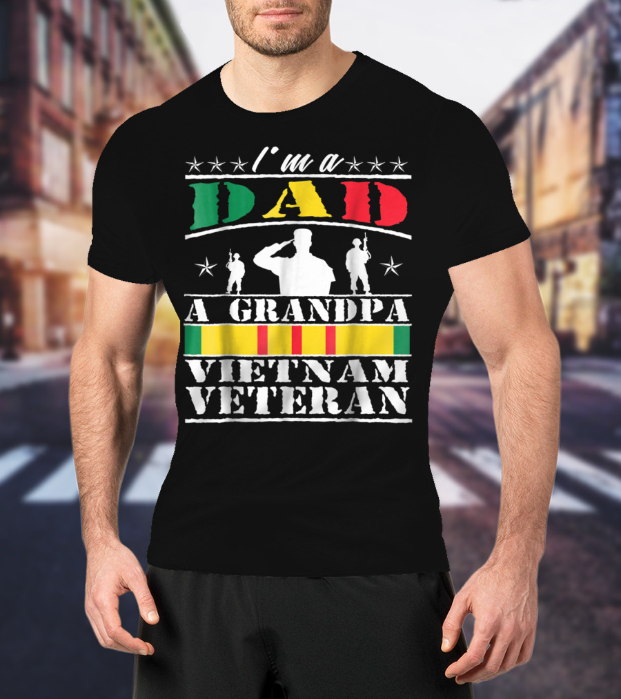 I'm A Dad A Grandpa Vietnam Veteran T-Shirt