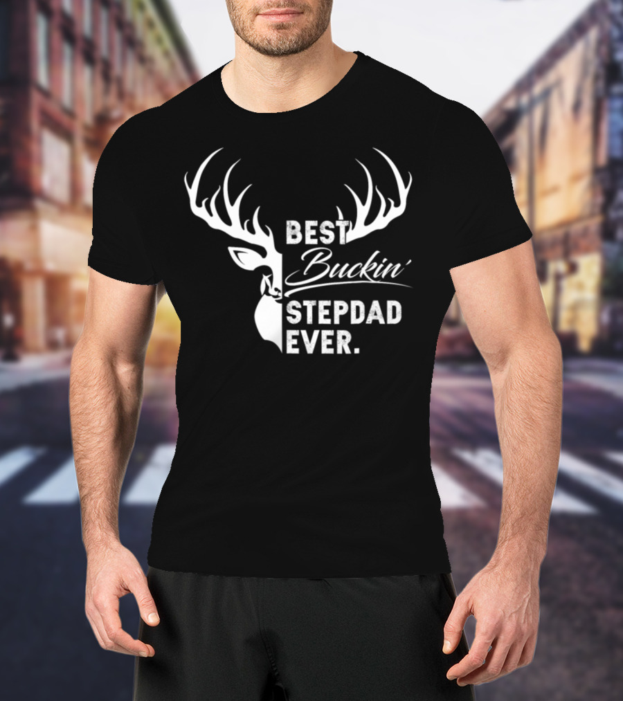 Best Buckin' Stepdad Ever Deer Hunting Fathers Day Gift T-Shirt