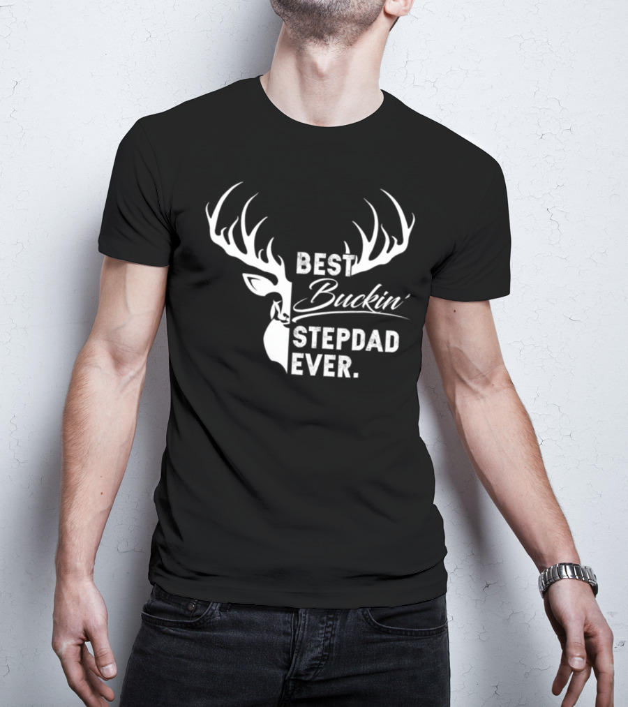 Best Buckin' Stepdad Ever Deer Hunting Fathers Day Gift T-Shirt