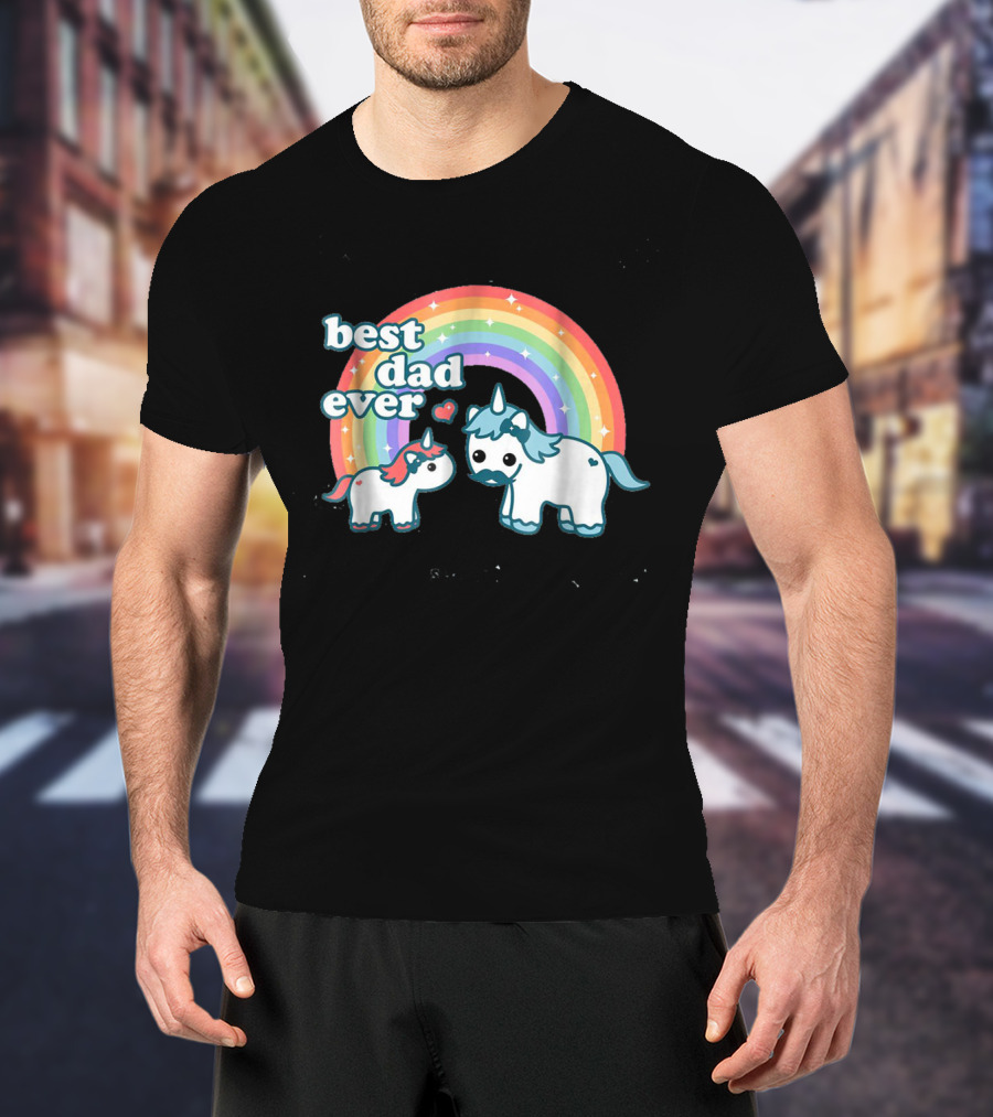 Best Dad Ever Cute Unicorn Rainbow With Heart And Stars T-Shirt