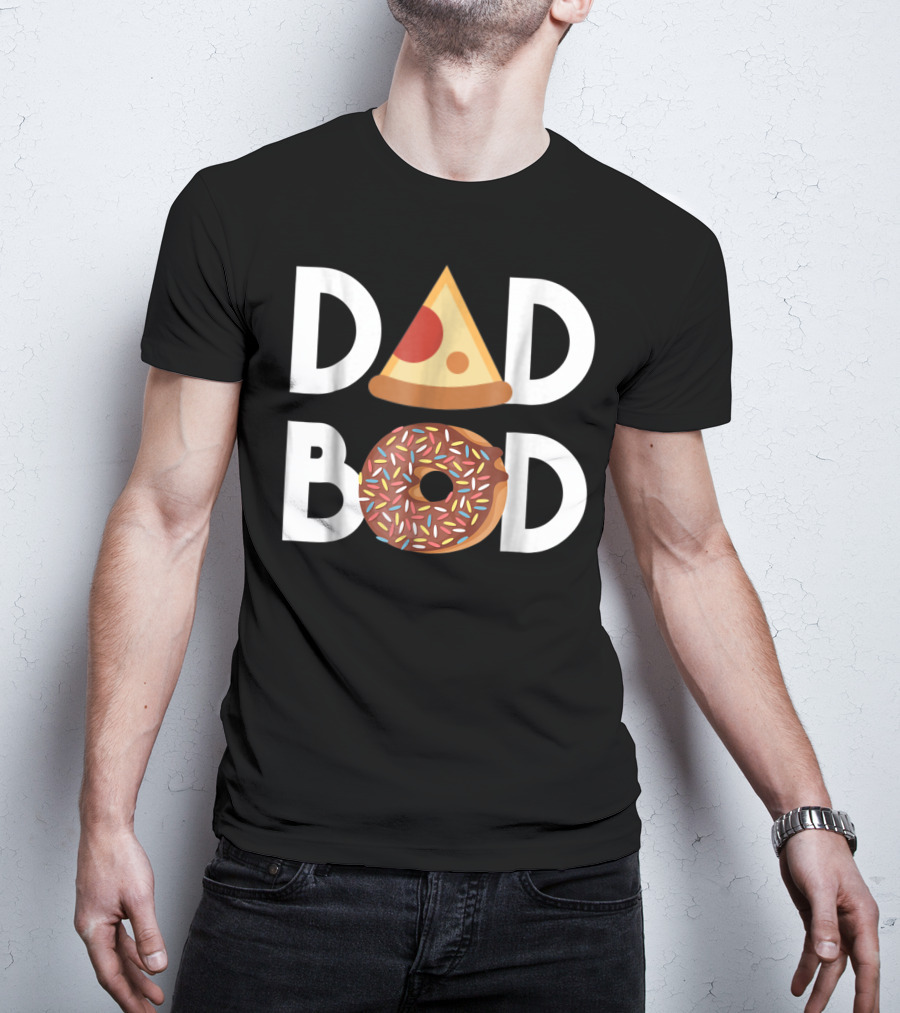 DAD BOD Pizza Donut Lovers Fitness T-Shirt