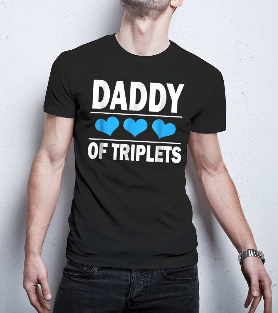 Daddy Of Triplets With Blue Hearts Father's Day Dad T-Shirt