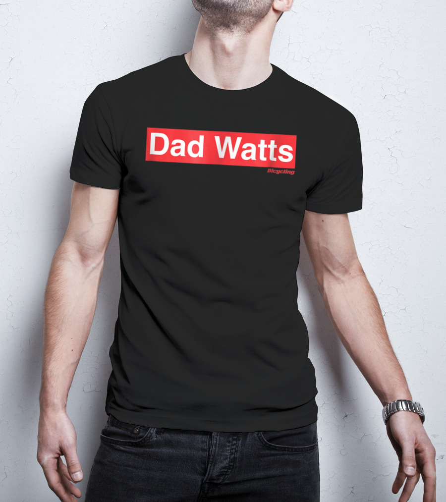 Dad Watts Bicycling T-Shirt
