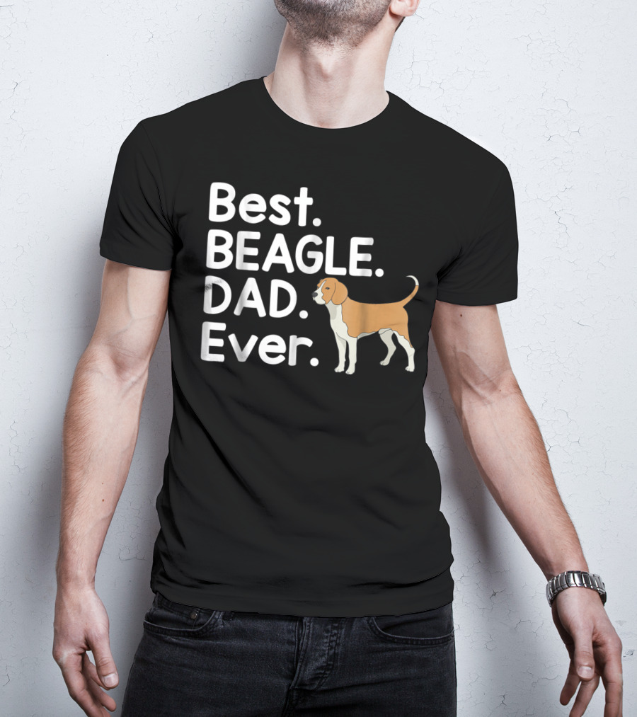 Best Beagle Dad Ever Pet Dog Lover Dad Ever T-Shirt