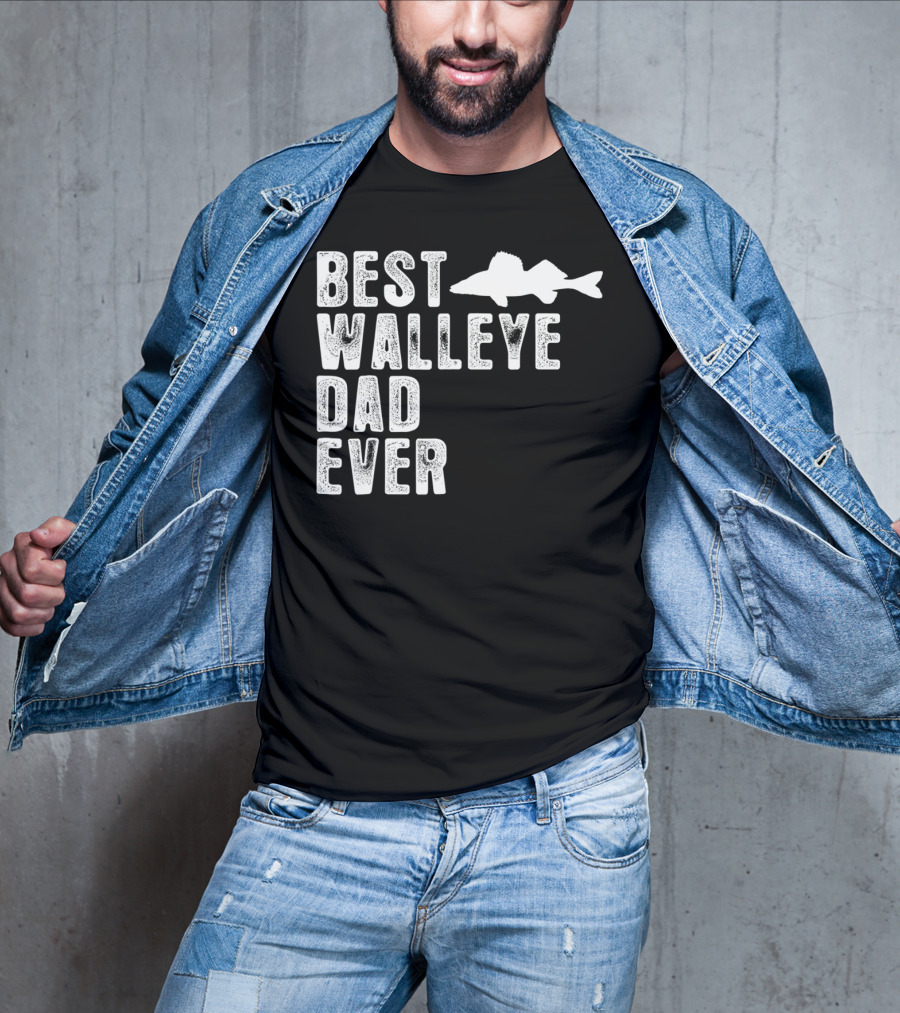 Best Walleye Dad Ever Fishing T-Shirt