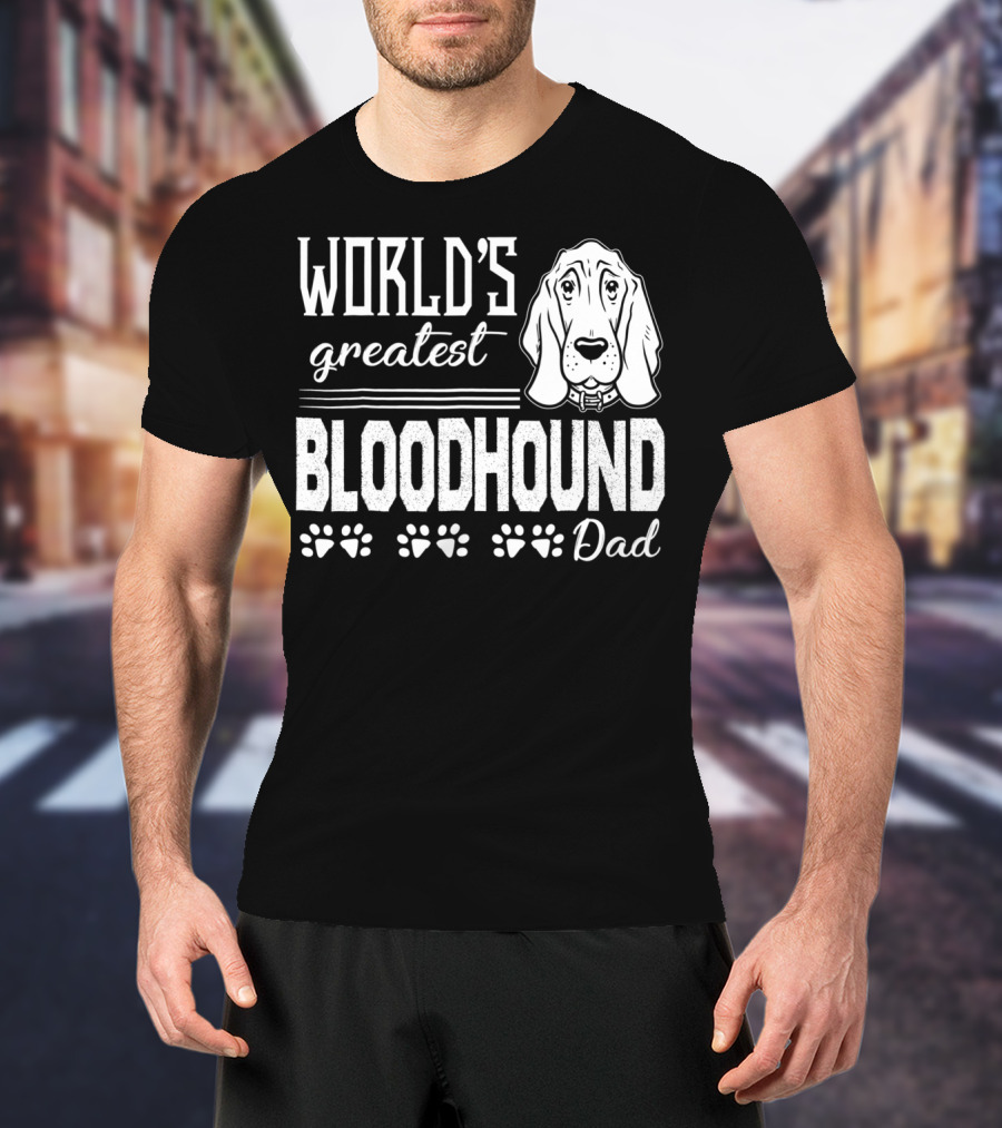 World's Greatest Bloodhound Dad T-Shirt