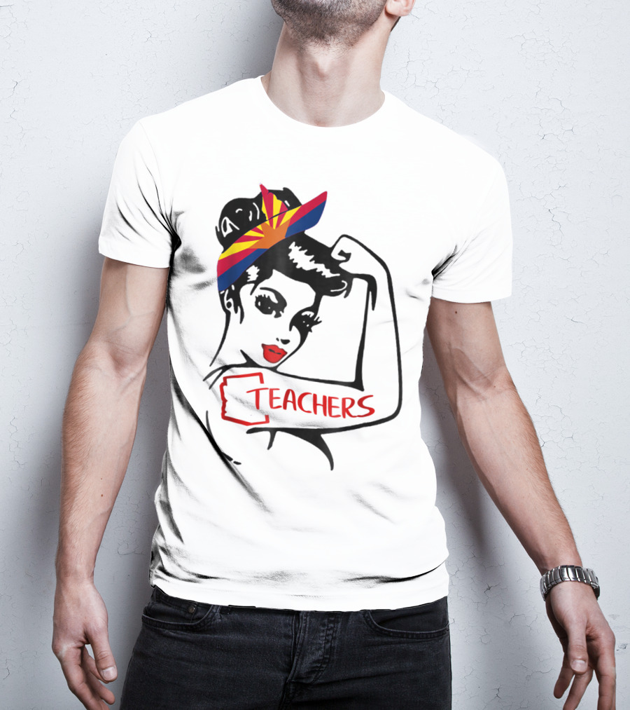 Arizona RedForEd Teachers Rosie The Riveter Dad Teachers57 T-Shirt