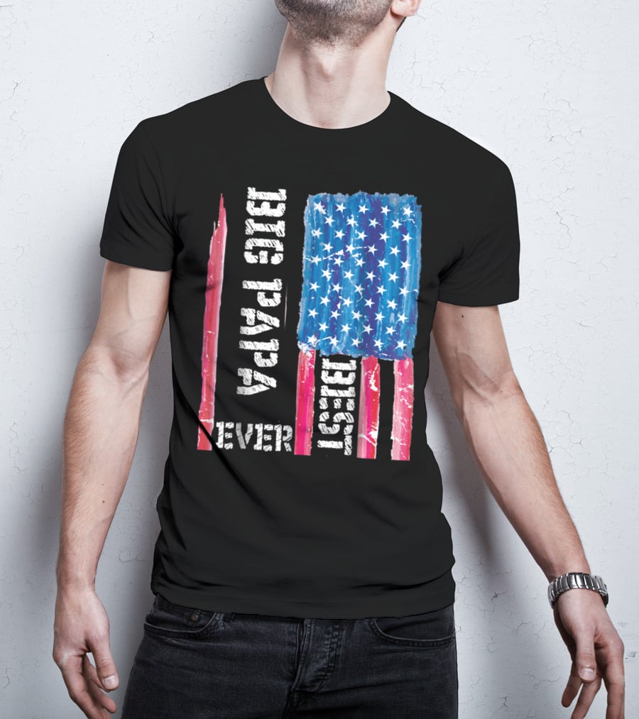 Best Big Papa Ever Distressed American Flag T-Shirt