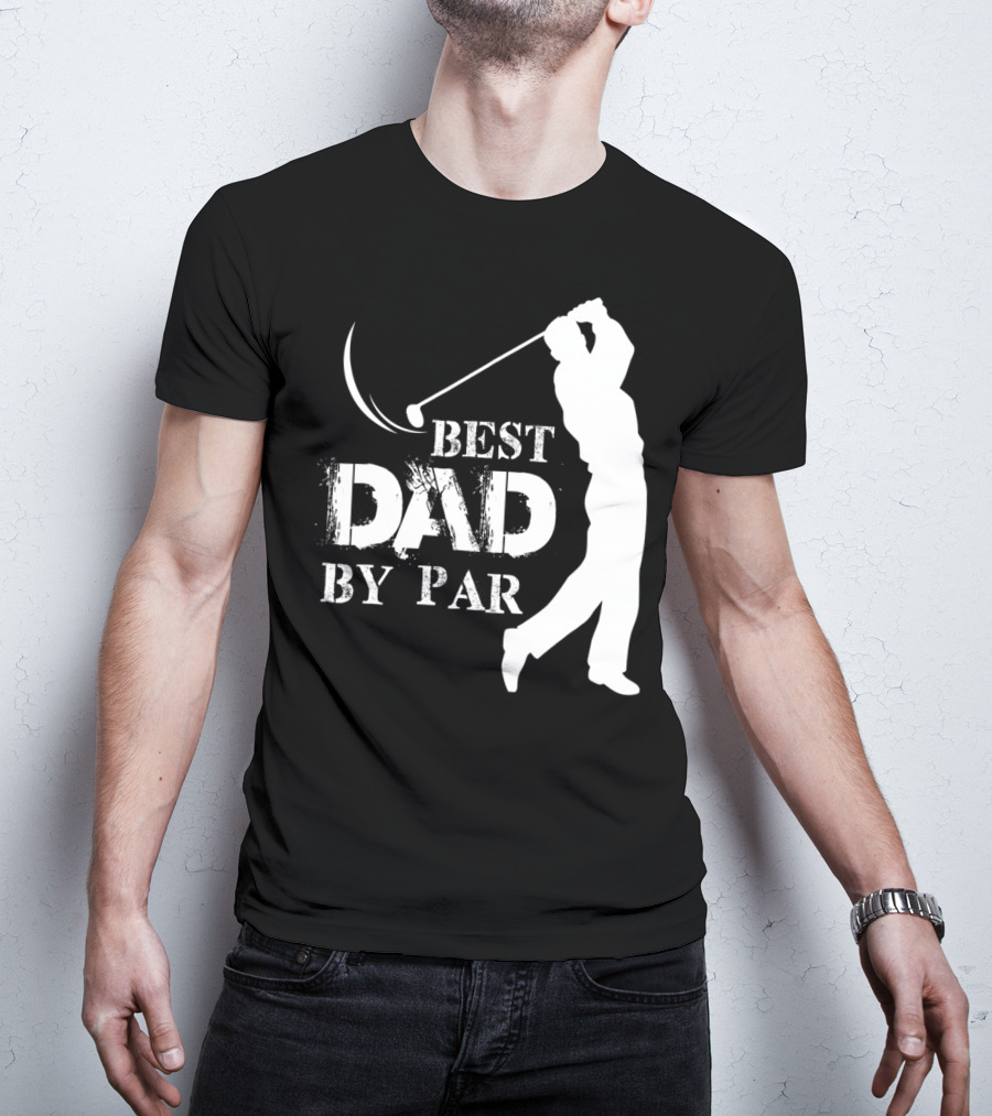Father's Day Best Dad By Par Funny Golf Lover T-Shirt