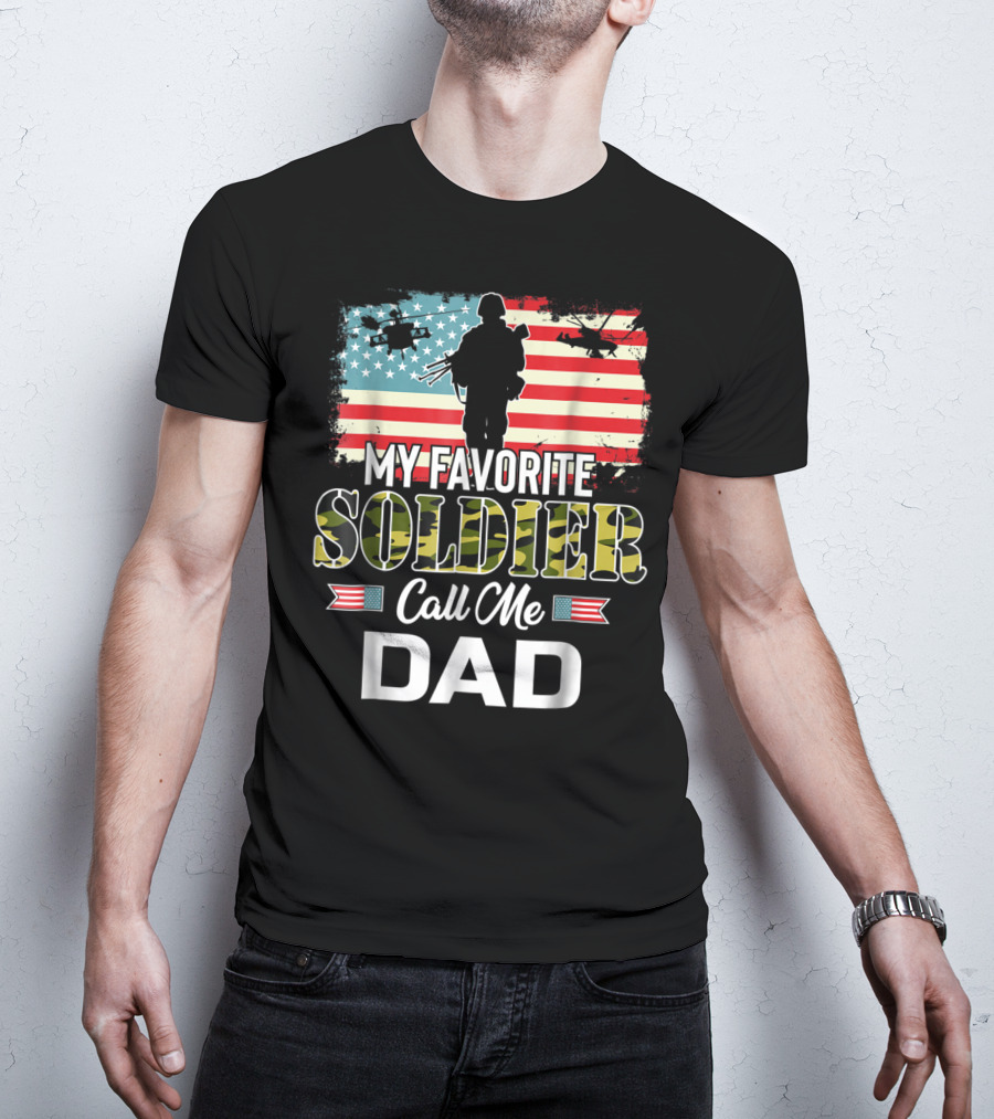 Army Veteran My Favorite Soldier Call Me Dad American Flag Helicopters T-Shirt