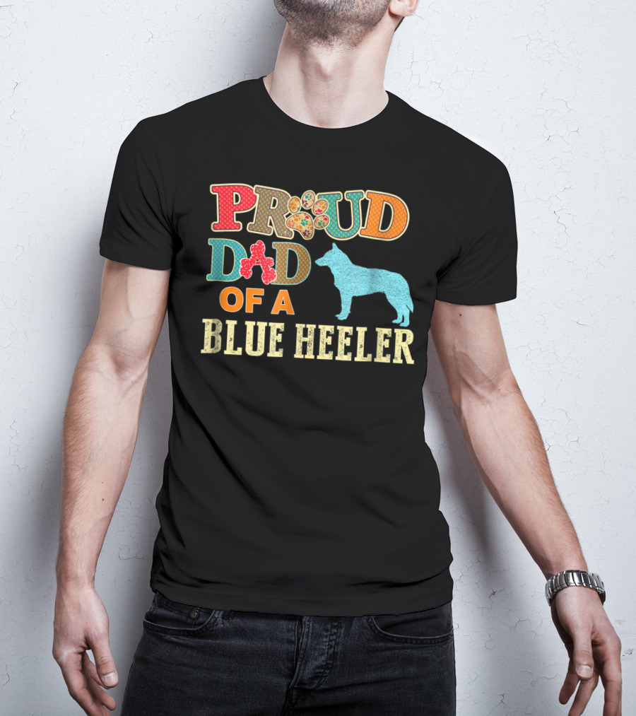 Proud Dad Of A Blue Heeler T-Shirt