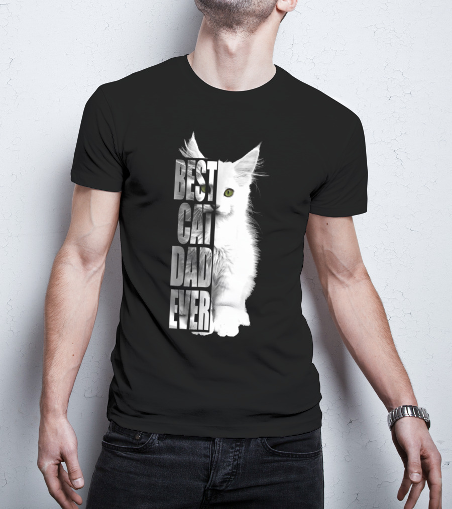Best Cat Dad Ever White Cat T-Shirt