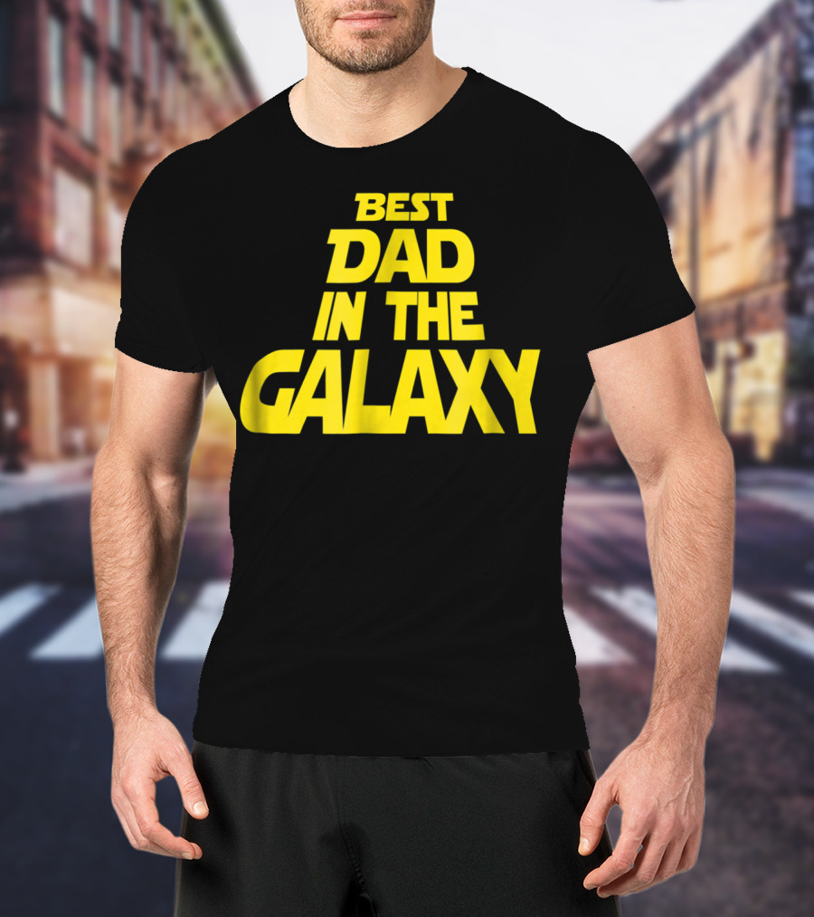 Best Dad In The Galaxy Funny Text Star Wars T-Shirt
