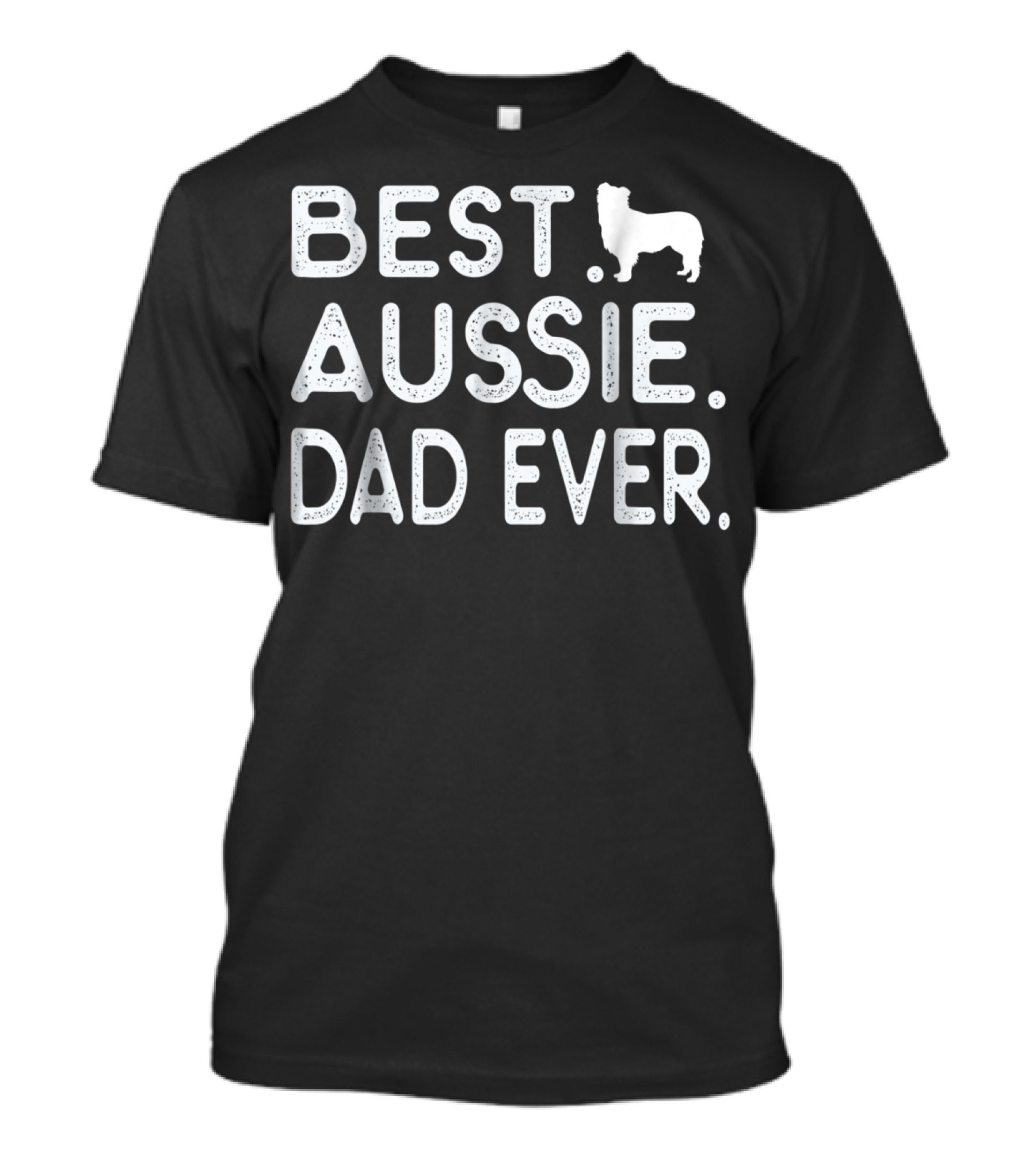 BEST AUSSIE DAD EVER DOG T-Shirt