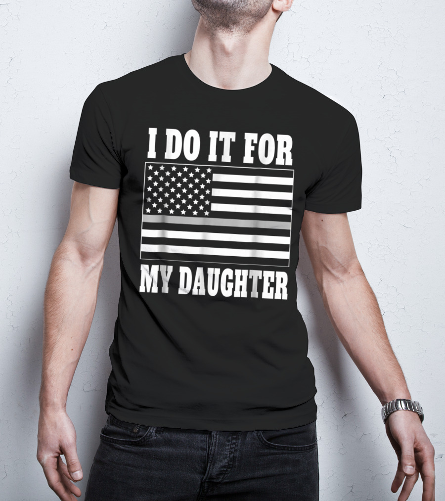 Correctional Officer Dad Thin Gray Line I Do It For My Daughter T-Shirt