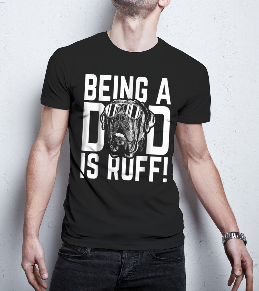 Being A Dad Is Ruff Funny Dog Wearing Sunglasses T-Shirt