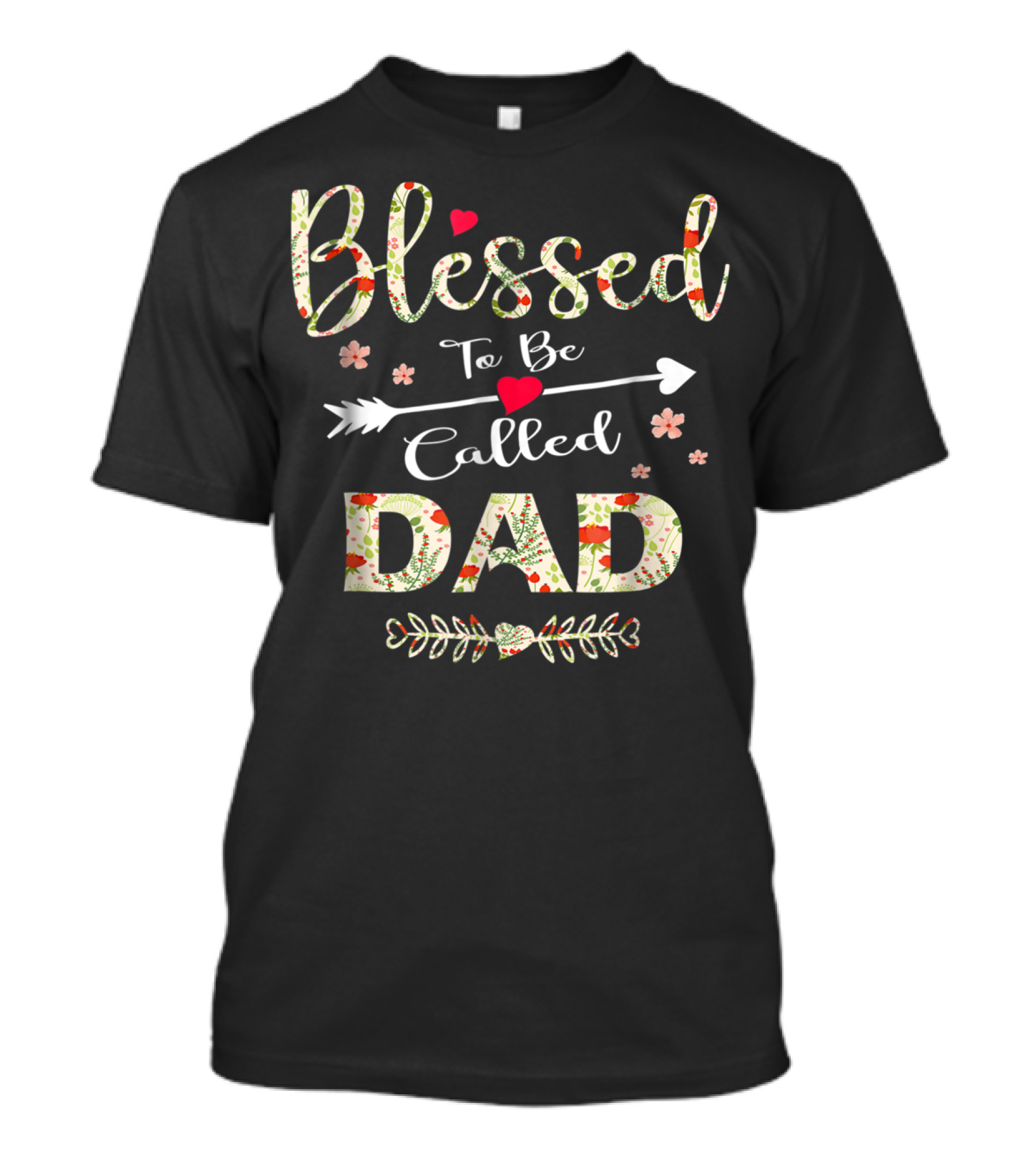 Blessed To Be Called Dad 90 Floral Arrow Heart Decorations T-Shirt