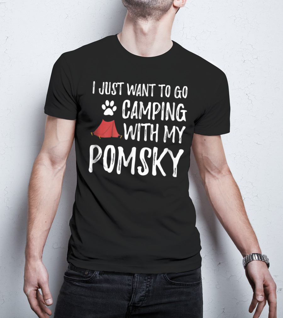I Just Want To Go Camping With My Pomsky Paw Print Red Tent Fun Dog Mom Dad T-Shirt