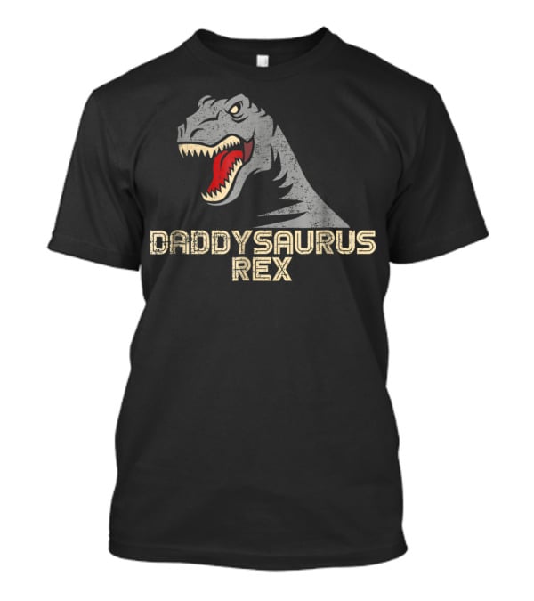 Cool Daddysaurus Rex Dinosaur Dad T-Shirt
