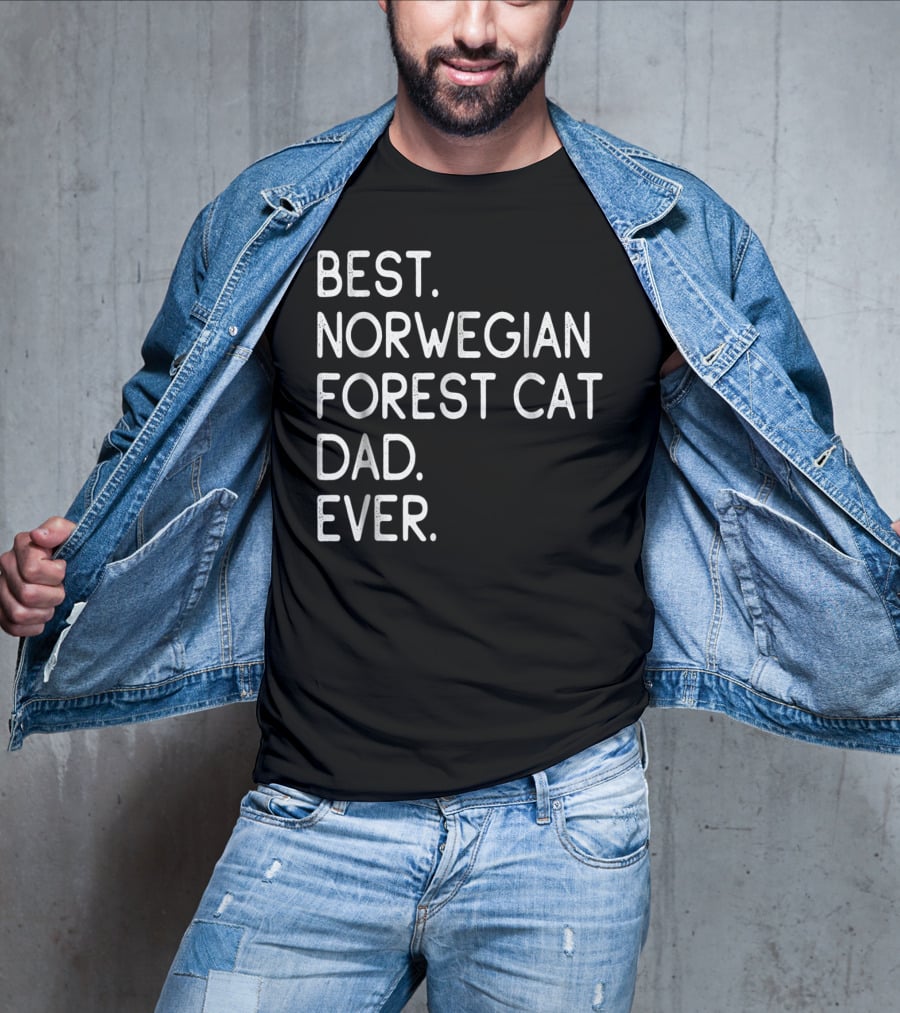 Best Norwegian Forest Cat Dad Ever Owner Lover33 T-Shirt