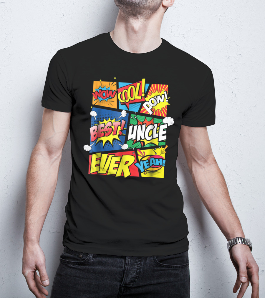 Best Uncle Ever Wow Cool Pow Comic Book T-Shirt