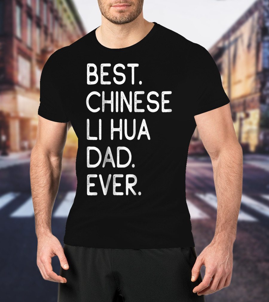 Best Chinese Li Hua Dad Ever Kitten Lovers Owner T-Shirt