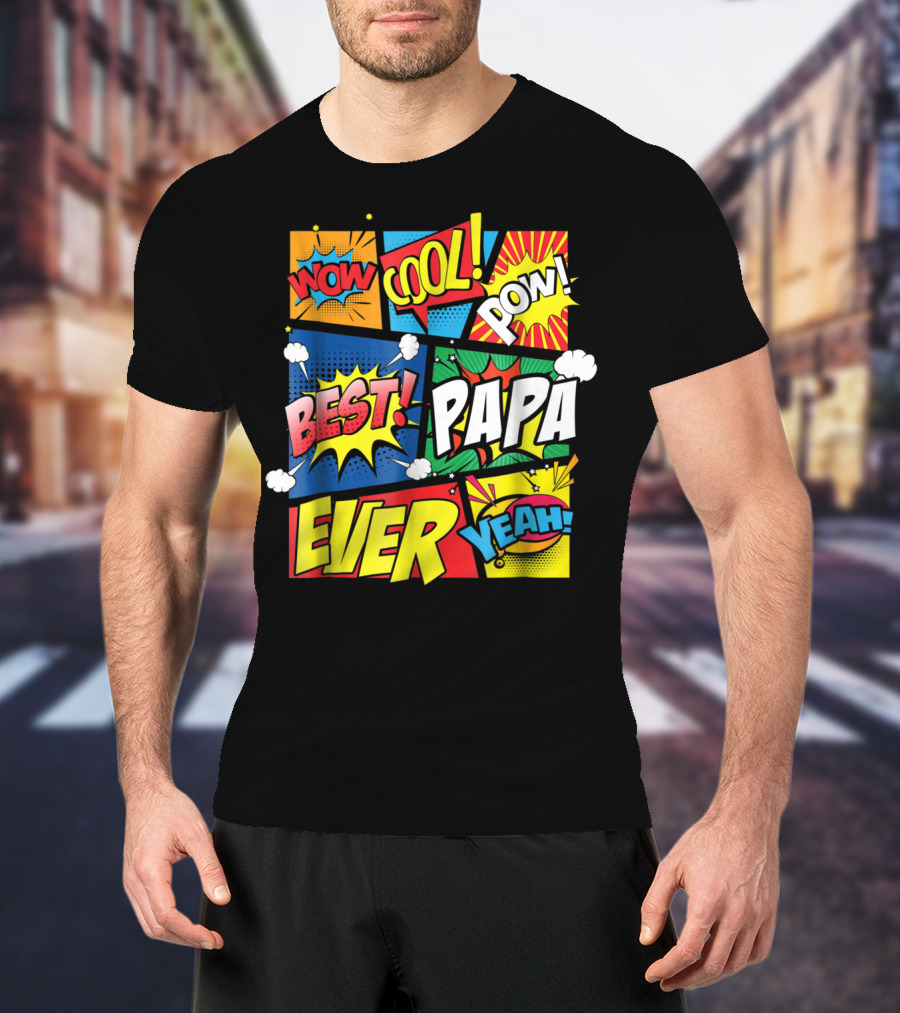 Best Papa Ever Wow Cool Pow Comic Book Family Dad King T-Shirt