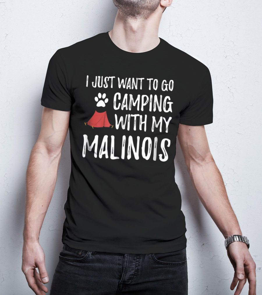 I Just Want To Go Camping With My Malinois Paw Print Tent T-Shirt