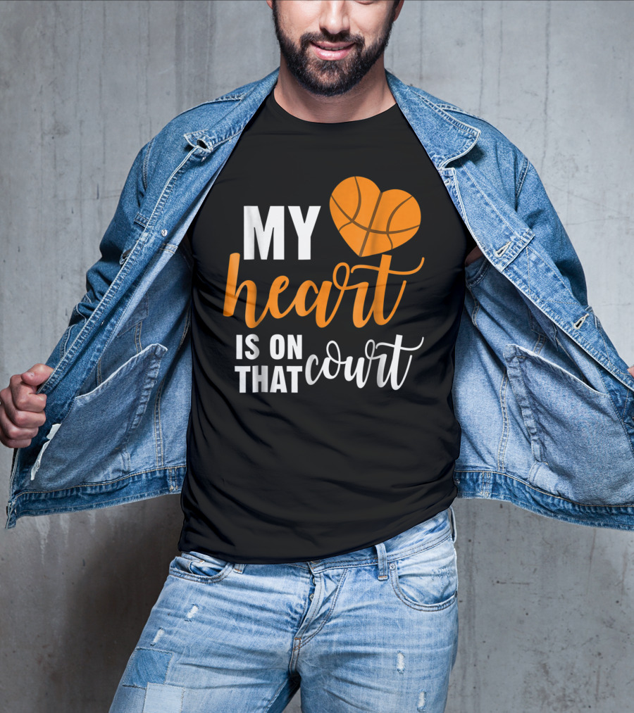 My Heart Is On That Basketball Court51 T-Shirt