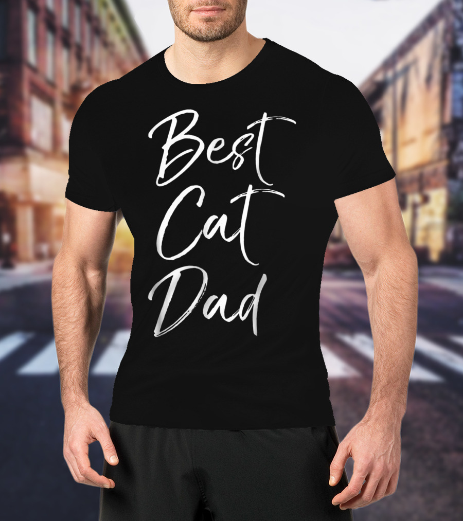 Best Cat Dad Funny Cool Feline Father Daddy T-Shirt