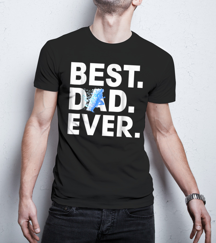 Best Dad Ever Running Motivational Blue Splash T-Shirt
