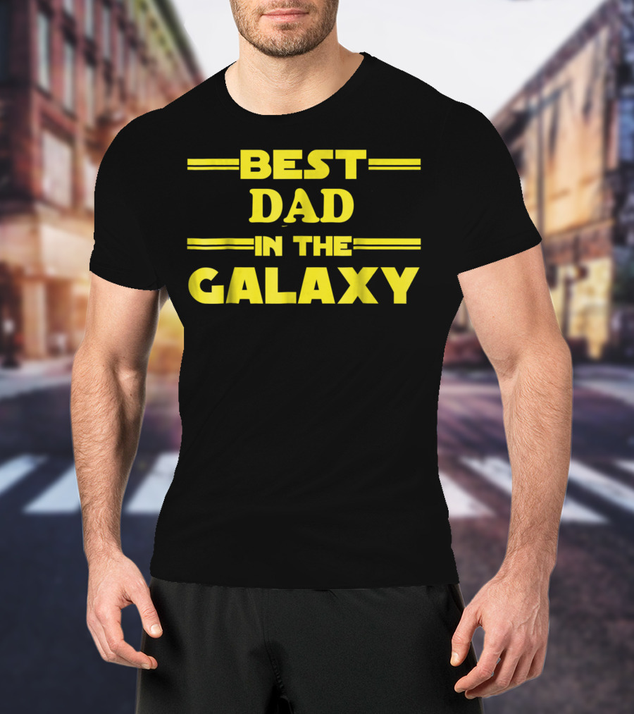 Best Dad In The Galaxy Nerdy Father Star Wars Inspired T-Shirt
