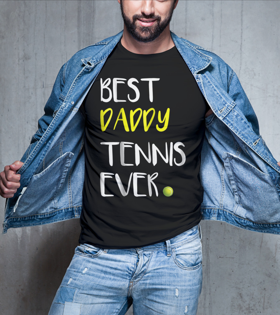 Best Daddy Tennis Ever From Tennis Lover84 Tennis Ball T-Shirt