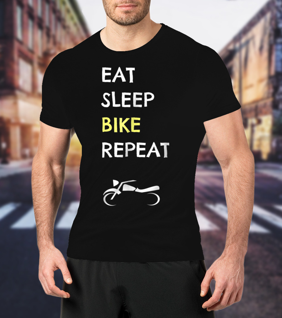 EAT SLEEP BIKE REPEAT Motorcycle Funny Idea Father Biker Dad74 T-Shirt