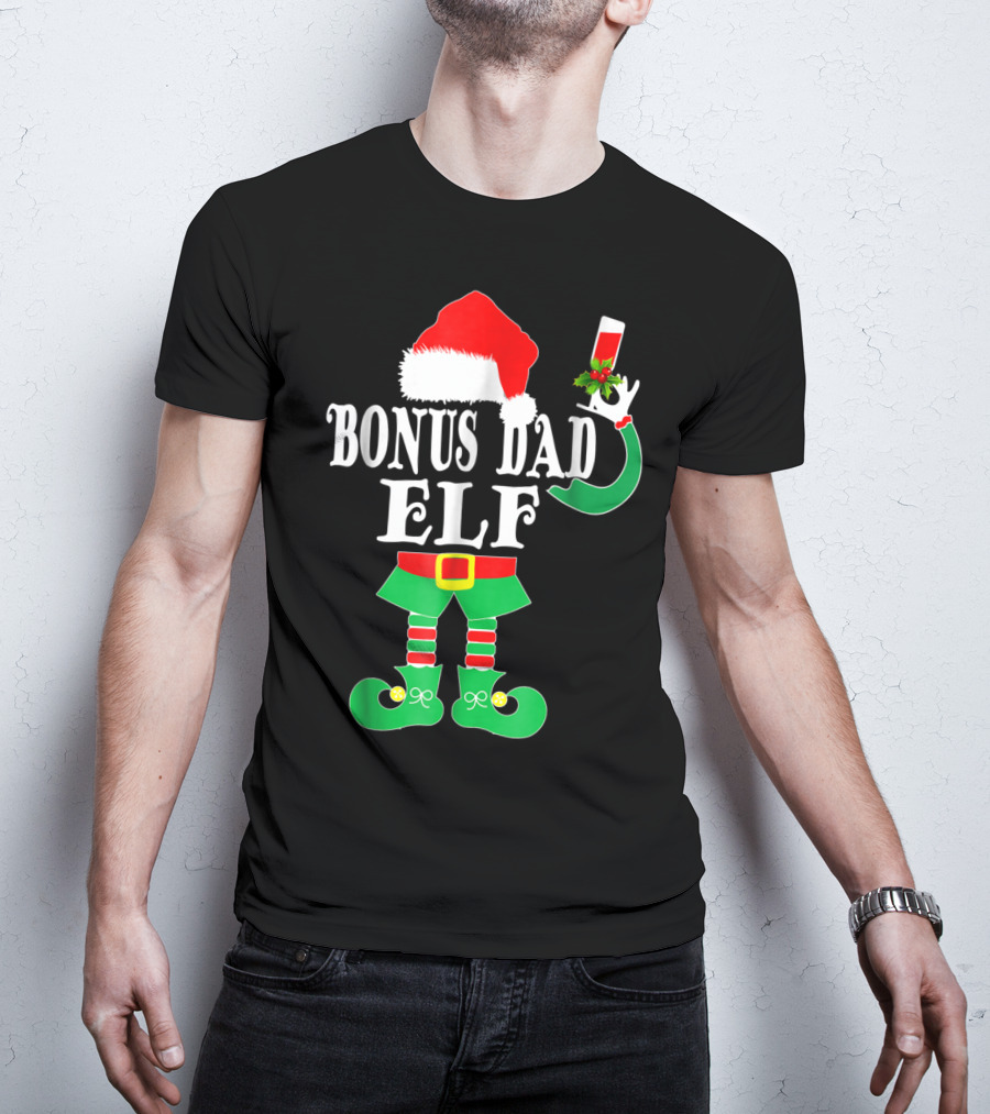 BONUS DAD ELF Christmas Santa Hat With Festive Drink And Elf Costume T-Shirt