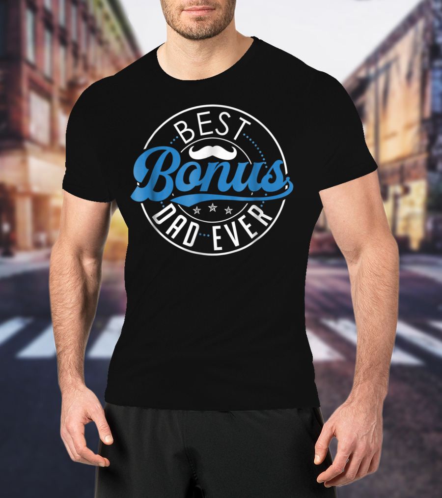 Best Bonus Dad Ever Funny Stepdad Stepfather Mustache Stars T-Shirt